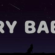 The Neighbourhood Cry Baby Lyrics