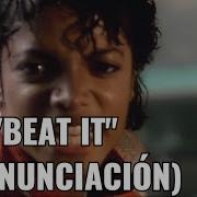 Michael Jackson Beat It Pronunciación