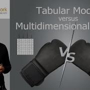 Tabular Vs Multidimensional Model