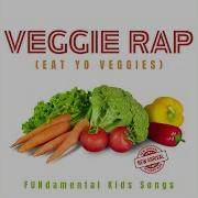 VEGGIE RAP EAT YO VEGGIES