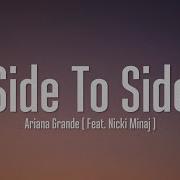 Ariana Grande Side To Side Lyrics Ft Nicki Minaj