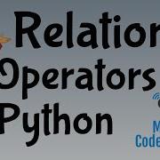 28 Relational Operators In Python