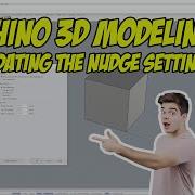Rhino 3D Modeling Tutorial Nudge Settings
