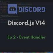 Discord Js V14 Ep 2 Creating An Event Handler Silent