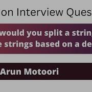 How Would You Split A String Into Multiple Based On A Delimiter Python Interview Question 27