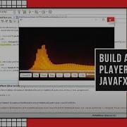 Build Your Own Media Player Using JavaFX