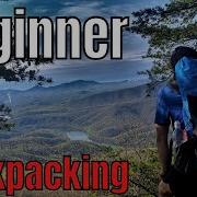 Beginner Backpacking How To Get Started
