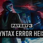 PAYDAY 3 Syntax Error Release Trailer
