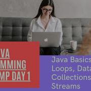 Core Java Programming Bootcamp Day 1 Basics Logics Loops Data Types Collections Streams