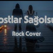 Dostlar Sağolsun Rock Cover AnkaRock