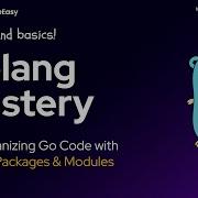 Organizing Go Code With Packages And Modules Create Go Modules Use Of Go Mod Go Sum Files