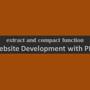 Extract And Compact Function Website Development With Php