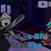 You Are Not Welcome Part 1 FNF Bazinga But It S BF Vs Taki Mike Geno Style