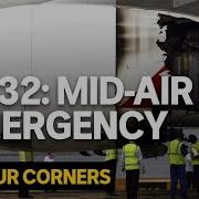 QF32 Retracing The Story Of The Qantas A380 Mid Air Explosion Four Corners