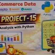 Project 15 With Dashboard Q Commerce Data Analysis Python Coding For Data Science Python