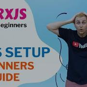 RxJS Beginners Guide To Observables And RxJS Setup
