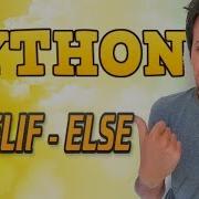 Python Tutorial 2019 4 IF ELIF ELSE