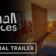Small Spaces Official Launch Trailer