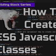 What Is A Class In Javascript ES6 Class Tutorial Javascript Building Blocks