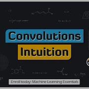 Lecture 11 Part 05 Intuition For Convolutions Operation