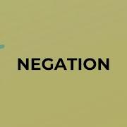 What Is The Meaning Of The Word NEGATION