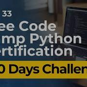 Free Code Camp Python Certification Day 33
