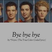 Nsync Bye Bye Bye Color Coded Lyrics
