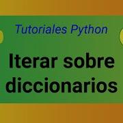 3 Formas De Iterar Sobre Diccionarios Tutoriales Python