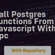 Call Postgres Functions From Javascript With Rpc