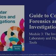 Guide To Computer Forensics And Invest Mod 3 The Investigator S Lab And Digital Forensic Tools