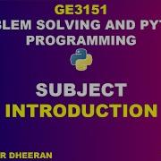 GE3151 Problem Solving And Python Programming Subject Introduction Manojkumar C