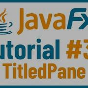 TitledPane JavaFX GUI Tutorial For Beginners