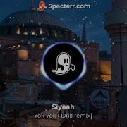 Yok Yok Drill Remix Siyaah