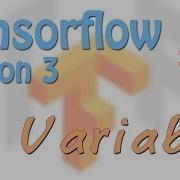 Tensorflow 7 Variable Neural Network Tutorials
