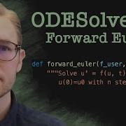 Solving ODEs In Python 2 Forward Euler