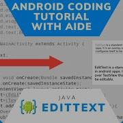 ANDROID AIDE JAVA BASIC TUTORIAL EditText Widget