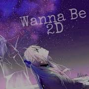 AMV Wanna Be 2D