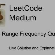 2080 Range Frequency Queries Leetcode Medium