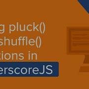 JavaScript Video Tutorial Using Pluck And Shuffle Functions In UnderscoreJS