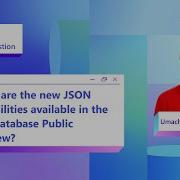What Are The New JSON Capabilities Available In SQL Database Public Preview