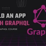 GraphQL Project Overview Build An App With GraphQL Tutorial 3