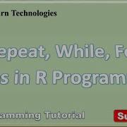 Repeat Loop In R Programming While Loop For Loop Break Statement In R Programme Ashok Nabage