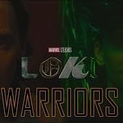 LOKI WARRIORS Edit 2x06