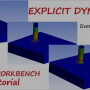 Ansys Workbench Tutorial Ansys Explicit Dynamics