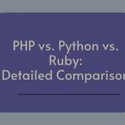 PHP Vs Python Vs Ruby Detailed Comparison