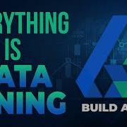 Everything Is Data Mining Algorithmic Trading