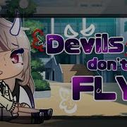 DEVILS DØNT FLY Gacha Life Natalia Kills