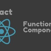 ReactJS Tutorial 6 Functional Components