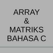 Array Matriks Bahasa C