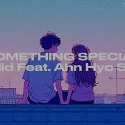 Khalid Feat Ahn Hyo Seop Something Special Sub ESP ENG KOR Lyrics